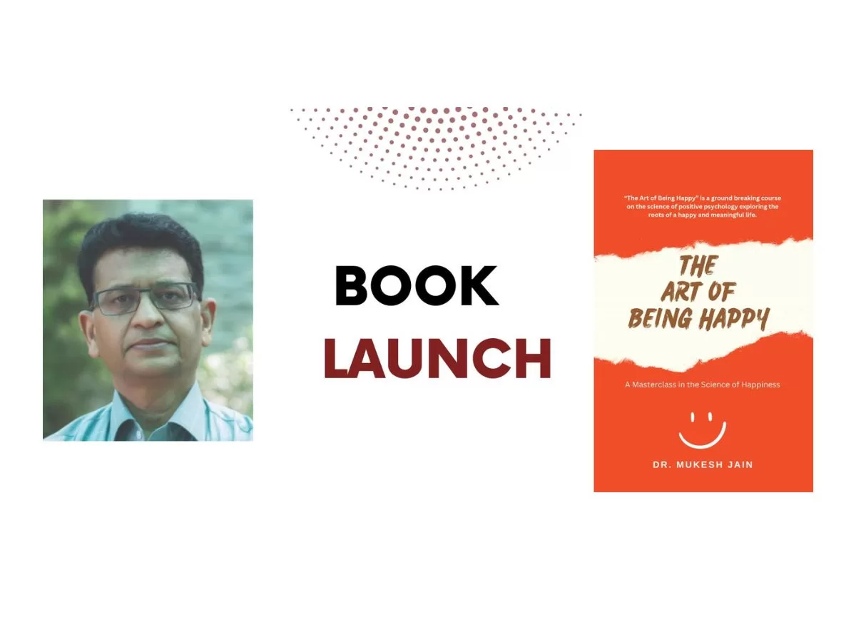The Art of Being Happy: A Masterclass in the Science of Happiness by Dr. Mukesh Jain Launched by Evincepub Publishing