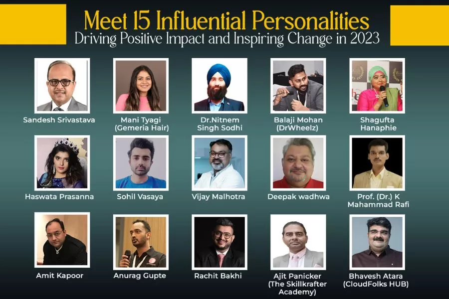 Meet 15 Influential Personalities Driving Positive Impact and Inspiring Change in 2023