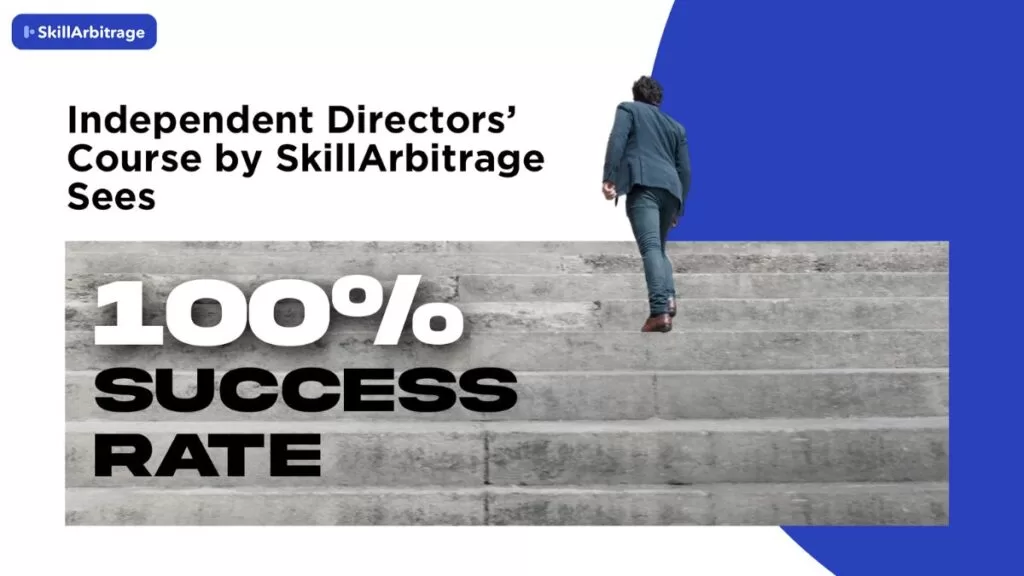 Independent directors’ course offered by SkillArbitrage attain 100% success rate