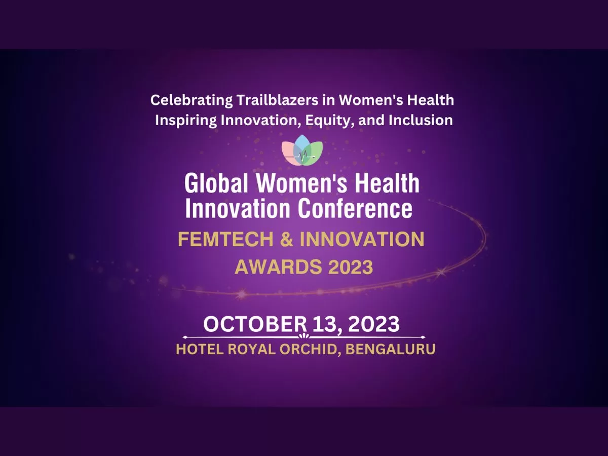 Global Women’s Health Innovation Conference 2023 and Femtech & Innovation awards to be held in Bengaluru on Friday 13 October 2023