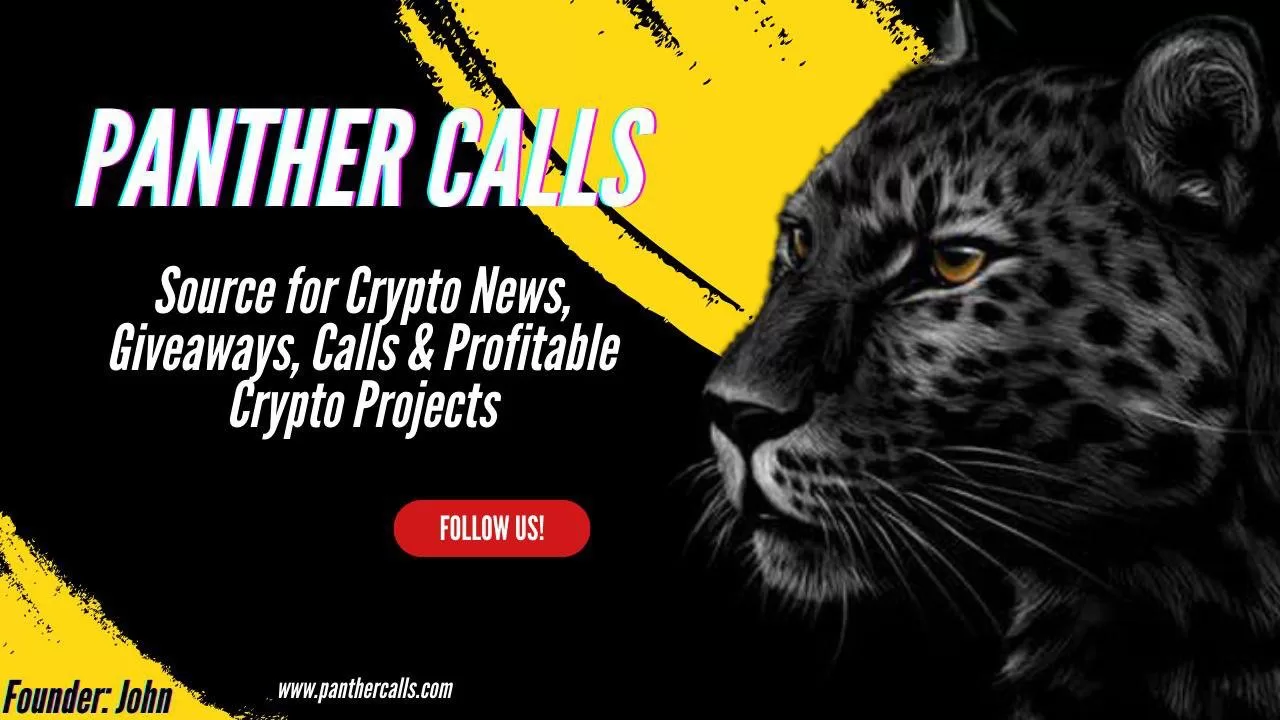 Panther Calls: Source for Crypto News, Giveaways, Calls & Profitable Crypto Projects