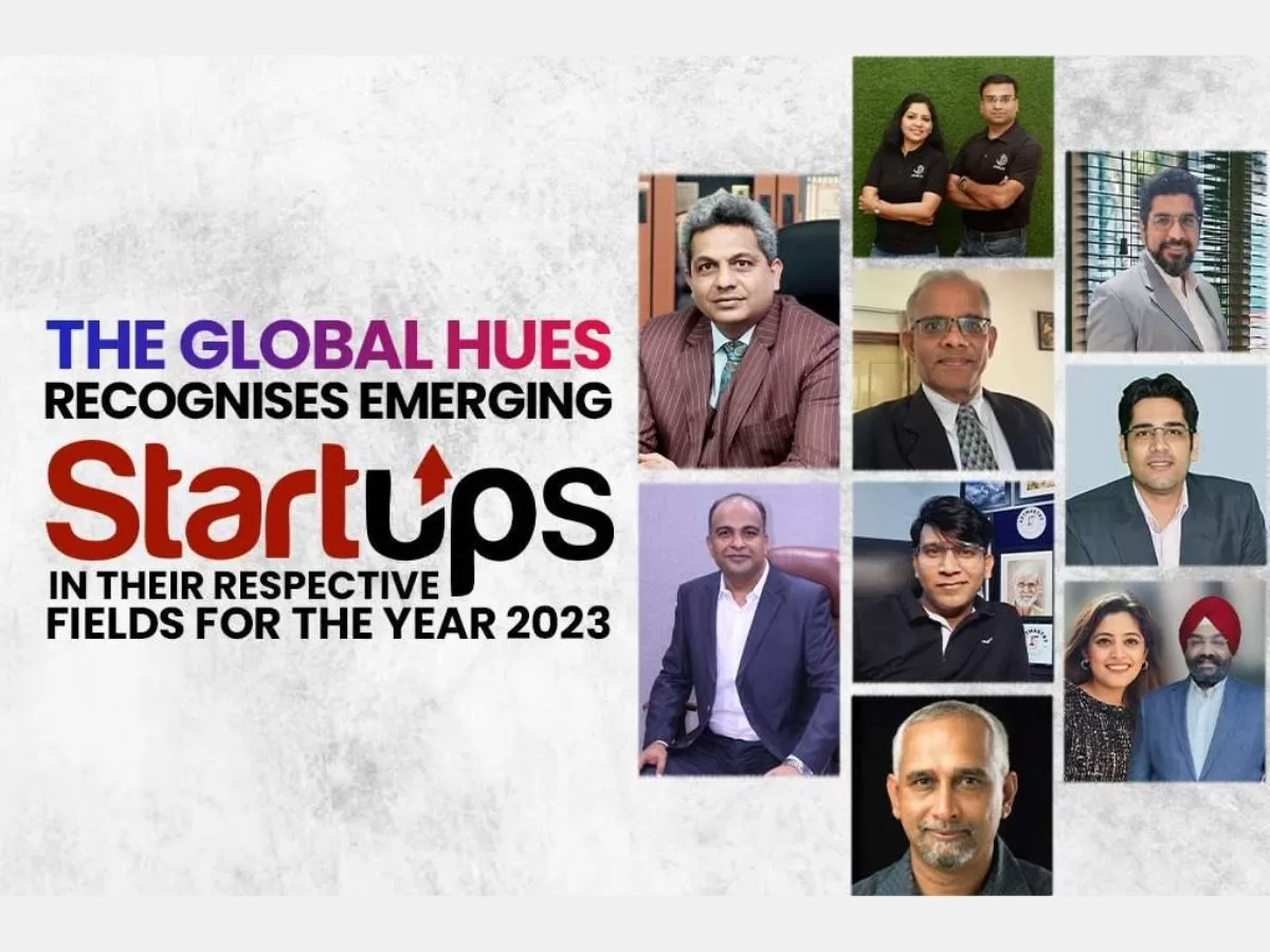 The Global Hues Recognises Emerging Startups in Their Respective Fields for the Year 2023