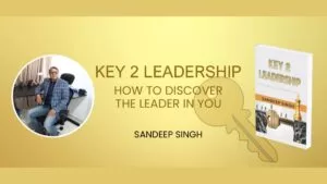 Mastering the Art of Leadership: Sandeep Singh’s Second Bestseller
