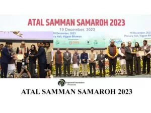 Topnotch Foundation Acknowledged and Felicitated the Winners of ATAL SAMMAN SAMAROH 2023