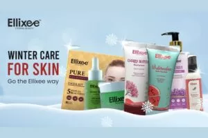 Winter care for skin: Go the Ellixee way