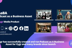 Vygr Media Launches the revolutionary PAABA: Building Podcast IPs for Brands as key Business Asset - "We are thrilled with the initial success of PAABA and are incredibly optimistic about its future. Our goal is to redefine brand engagement through podcasts, making it a pivotal aspect of digital marketing strategies across industries," added Prashant Pandey, Head of Business & Sales, Vygr News & Vygr Media. - PNN Digital