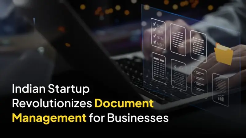 Indian Startup Revolutionizes Document Management for Businesses