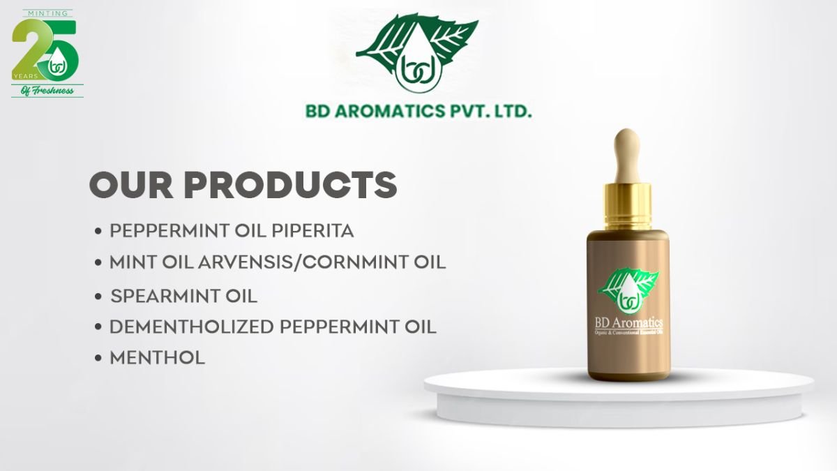 B.D. Aromatics Pvt. Ltd.: Leaders in Organic Mint Oils and Natural Essential Oils