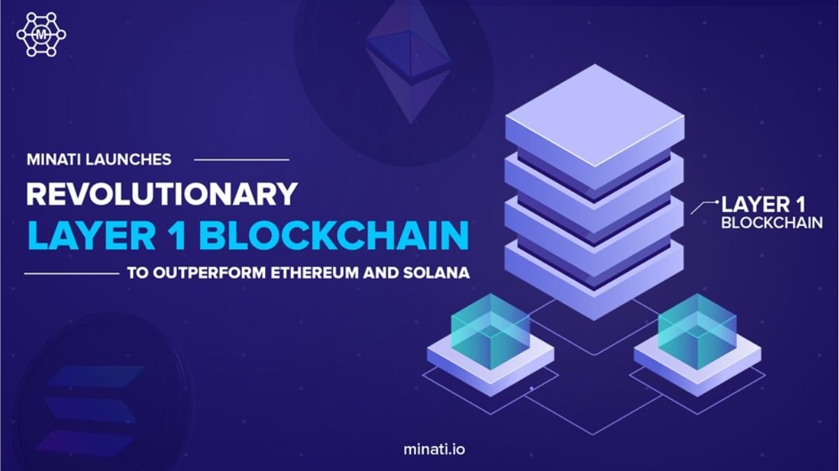 Minati Launches Revolutionary Layer 1 Blockchain to Outperform Ethereum and Solana