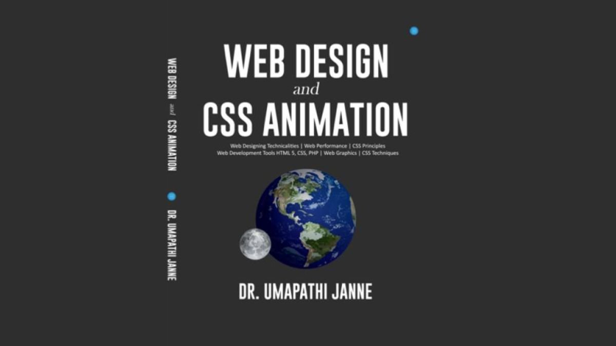 ‘Web Design and CSS Animation’ by Dr. Umapathi Janne: A Deep Dive into Modern Web Techniques