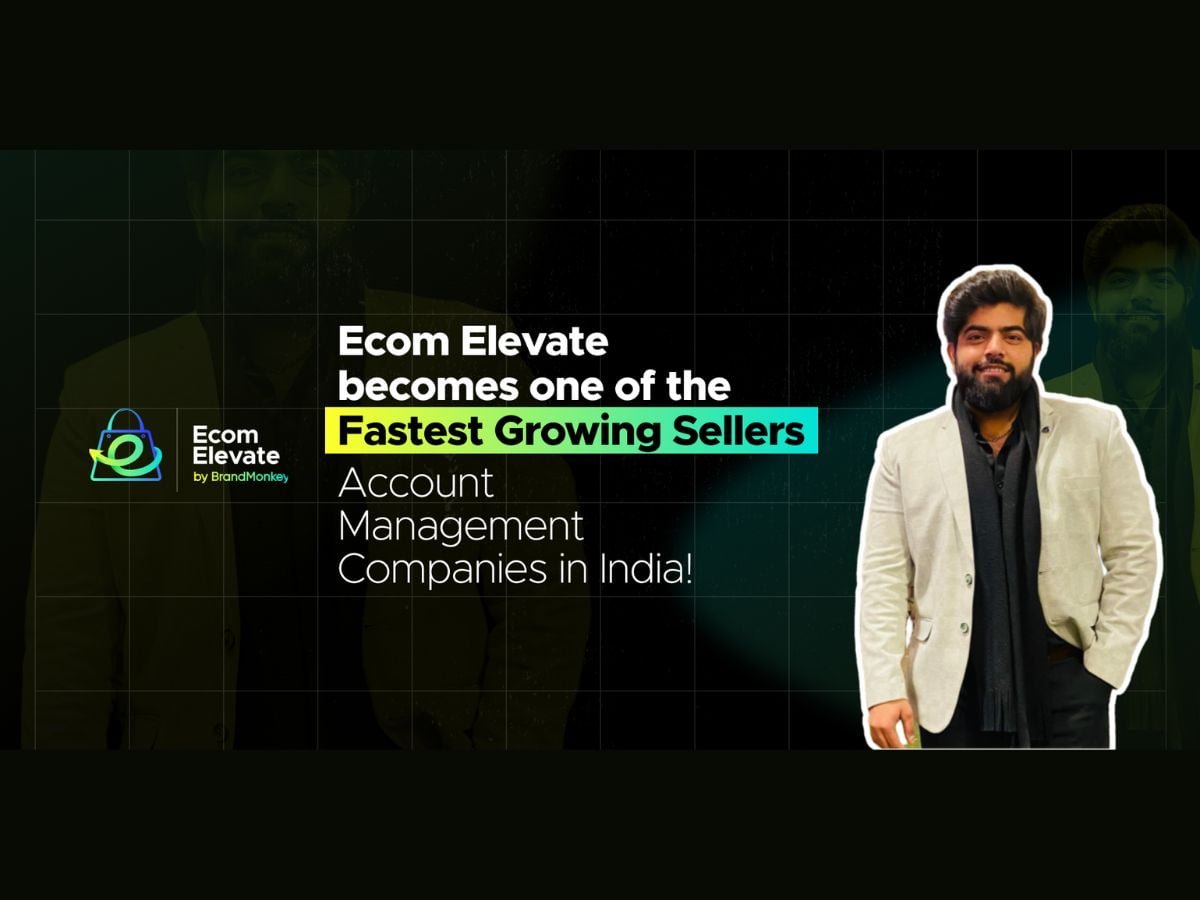 Ecom Elevate Launched by BrandMonkey, becomes one of the Fastest Growing Sellers’ Account Management Companies in India