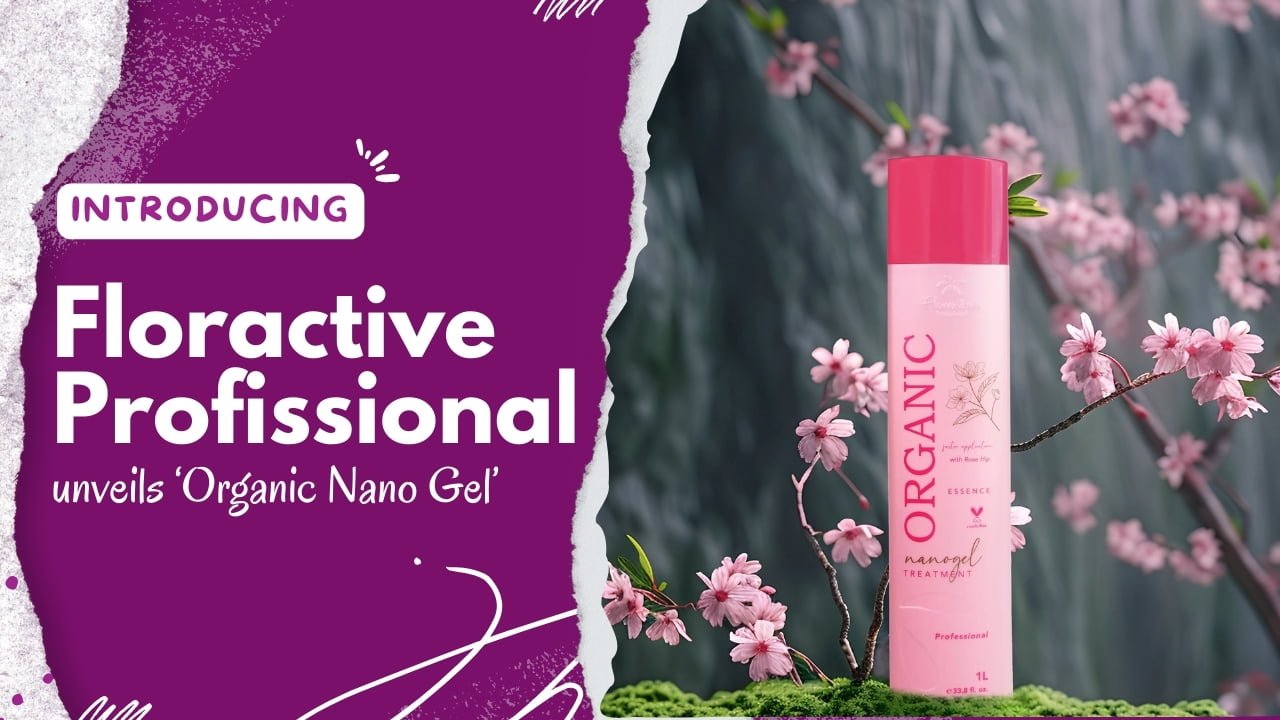 Floractive Profissional unveils ‘Organic Nano Gel’ in hair treatment and hair care category