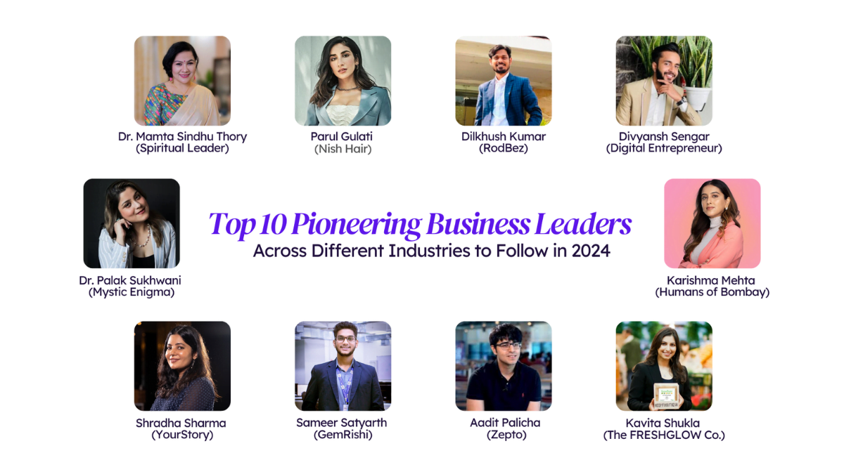 Top 10 Pioneering Business Leaders Across Different Industries to Follow in 2024