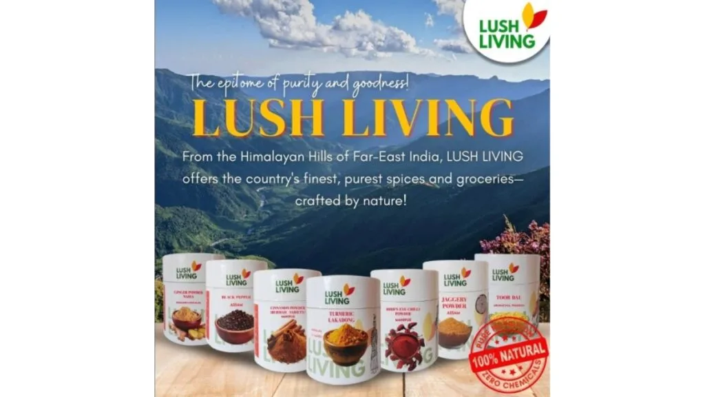 Lush Living: Redefining Purity and Wellness Through Northeast India’s Organic Bounty